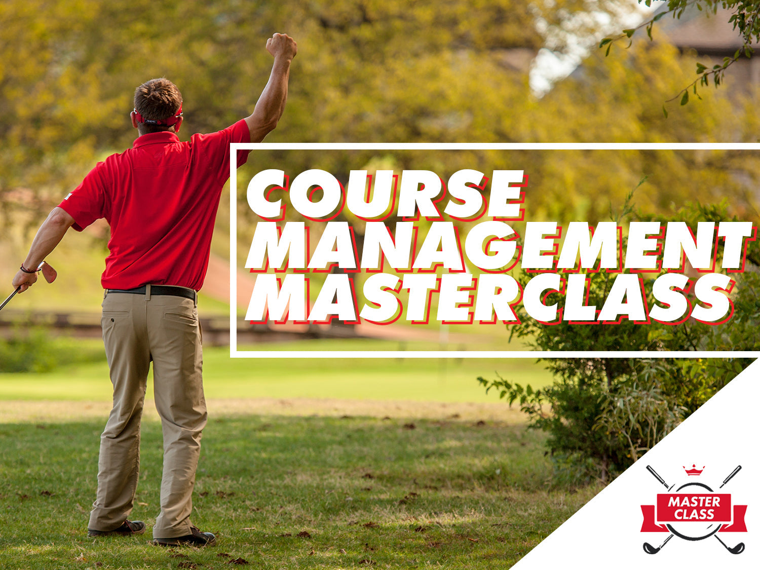 Couse Management Golf Course Management Masterclass – Single Plane - Graves Golf
